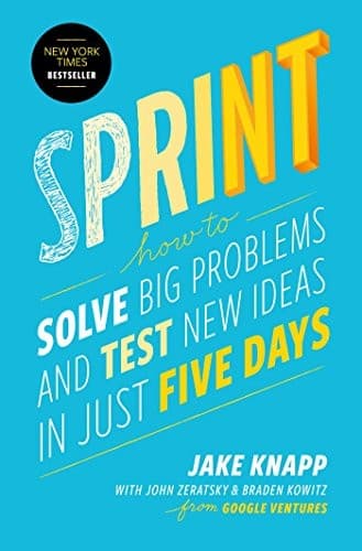 Cover of Sprint: How to Solve Big Problems and Test New Ideas in Just Five Days